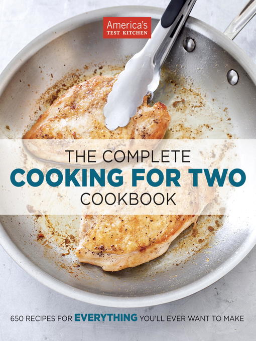 Title details for The Complete Cooking for Two Cookbook by America's Test Kitchen - Wait list